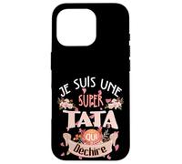 Belle idee cadeau Je suis une super TATA qui déchire Case for iPhone 16 Pro