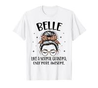 Belle Like A Normal Grandma Only More Awesome Mother's Day T-Shirt