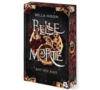 Belle Morte - Rot wie Blut: Atemberaubende Roma, Bella-Higgin, Attwood.