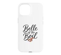 Belle Of The Boil Crawfish Funny Women's Crawfish Boil Case for iPhone 15