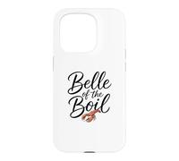 Belle Of The Boil Crawfish Funny Women's Crawfish Boil Case for iPhone 15 Pro