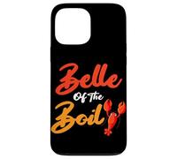Belle Of The Boil Shrimps Crawfish Seafood Cajun Fest Case for iPhone 13 Pro Max
