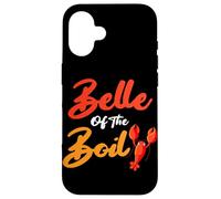 Belle Of The Boil Shrimps Crawfish Seafood Cajun Fest Case for iPhone 16