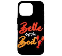 Belle Of The Boil Shrimps Crawfish Seafood Cajun Fest Case for iPhone 16 Pro
