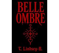 Belle Ombre: A Southern Gothic Horror Novel (Belle Ombre Saga)