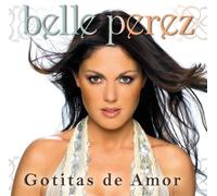 Belle Perez - Gotitas De Amor