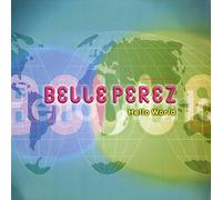 Belle Perez - Hello World - [12"]