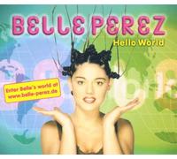 Belle Perez - Hello World [MAXI-CD]