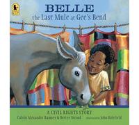 Belle, the Last Mule at Gee's Bend: A Civil Rights Story
