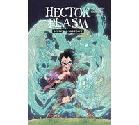 Bellegarde, Nate - Hector Plasm Volume 1: Born Into Night Battles