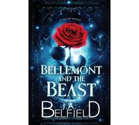 Bellemont & The Beast: A Tale So Twisted