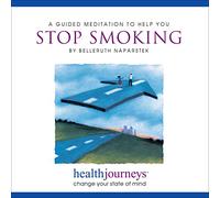 Belleruth Naparstek - A Meditation to Help You Stop Smoking- Evidence Based Guided Imagery and Affirmations for Smoking Cessation and Staying Smoke Free