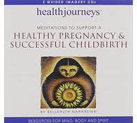 Belleruth Naparstek - Healthy Pregnancy/Successful
