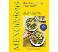 Belles Berry - Menolicious Eat Your Way to a Better Menopause - Hard - K245z