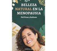 Belleza Natural en la Menopausia: Piel Firme y Radiante