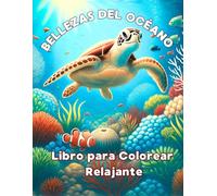 Bellezas del Océano - Libro para Colorear Relajante: Un mundo marino lleno de humor y creatividad para colorear (Coloring Books - Bold & Easy)
