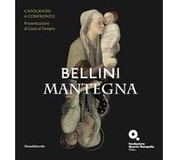 Bellini/Mantegna: Masterpieces Face to Face: The Presentation of Jesus at the Temple