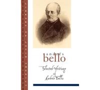 Bello - Selected Writings of Andr S - New paperback or softback - S555z