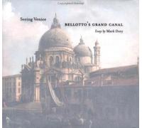 Bellotto's Grand Canal: Seeing Venice (Getty Trust Publications: J. Paul Getty Museum): Belloto's Grand Canal (Getty Publications - (Yale))