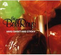 Bellrays - Hard, Sweet And Sticky [Australian Import]