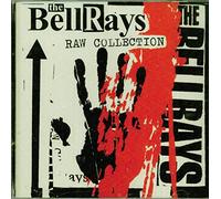 BellRays - The Raw Collection
