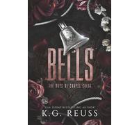Bells: A Dark Bully Romance (The Boys of Chapel Crest)