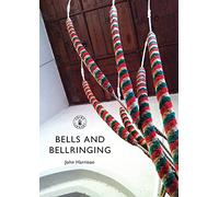 Bells and Bellringing: 802 (Shire Library)
