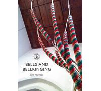 Bells and Bellringing (Shire Library) by John Harrison (2016-03-22)