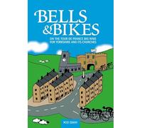 Bells & Bikes - On the Tour de France big ring: On the Tour de France big ring for Yorkshire and its churches