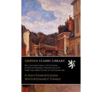 Bell's Cathedral Series. The Cathedral Church of Hereford; A Description of Its Fabric and a Brief History of the Episcopal See