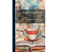 Bell's Edition: The Poets of Great Britain Complete From Chaucer to Churchill