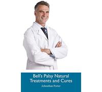 Bell's Palsy Natural Treatments and Cures