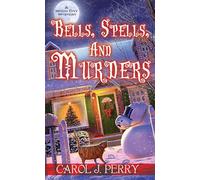 Bells, Spells, and Murders (A Witch City Mystery): 7
