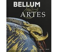 Bellum & Artes: Central Europe in the Thirty Years’ War