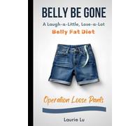 Belly Be Gone: Laugh-a-little Lose a Lot