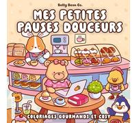 Belly Bean - Mes petites pauses douceurs - Coloriages gourmands et cosy - Cosy colo