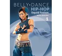 Belly Dance - Hip-Hop: Liquid Fusion with Anasma - 1
