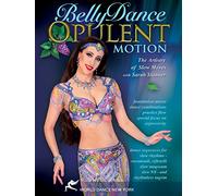 Belly Dance: Opulent Motion, the Artistry of Slow Moves with Sarah Skinner