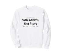 Belly Dance - Slow Taqsim Fast Heart - Belly Dancer Sweatshirt