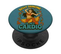 Belly Dancing Is My Cardio Funny Dancer Statement PopSockets Adhesive PopGrip