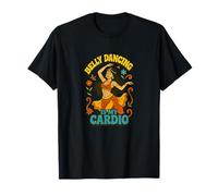 Belly Dancing is My Cardio Funny Dancer Statement T-Shirt