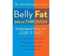 Belly Fat Breakthrough: Understand What It Is and Lose It Fast (Gallery Books)