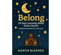 Belong: 30 Days Learning About God’s Church: A Bedtime Devotional for Little Hearts