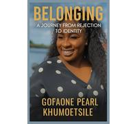 Belonging: A Journey from Rejection to Identity