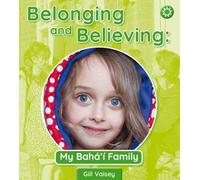 Belonging and Believing: My Bahá’í Family