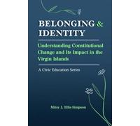 Belonging & Identity: Understanding Constitutional Change and Its Impact in the Virgin Islands