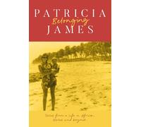 Belonging: Tales from a Life in Africa, Wales and Beyond