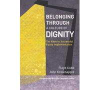 Belonging Through a Culture of Dignity: The Keys to Successful Equity Implementation