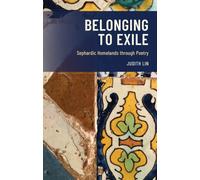 Belonging to Exile : Sephardic Homelands through Poetry