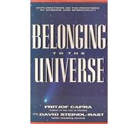 Belonging to the Universe: Explorations on the Frontiers of Science and Spirituality